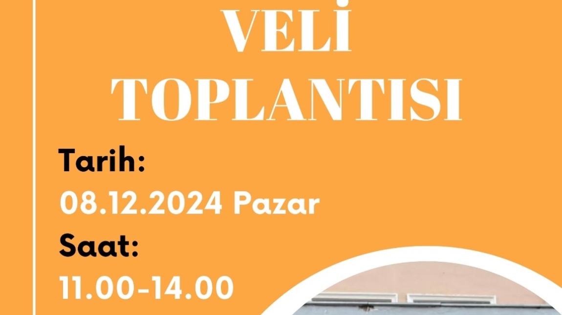 Veli Toplantısı 08.12.2024 Tarihinde Yapılacaktır